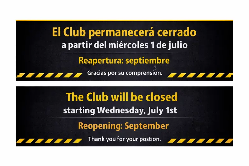 Two black signs with yellow border stripes warn that the club is closed and will reopen in September; top sign in Spanish, bottom sign in English.